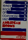 A  HANDY  BOOK  OF  COMMONLY  USED  AMERICAN  IDIOMS
