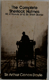 The Complete Sherlock Holmes: All 4 Novels and 56 Short Stories
