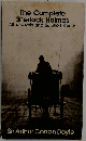 The Complete Sherlock Holmes: All 4 Novels and 56 Short Stories