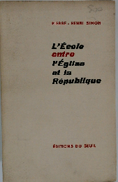 L ECOLE ENTRE L EGLISE ET LA REPUBLIQUE 1959 LAICITE