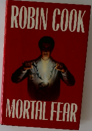 ROBIN COOK MORTAL FEAR