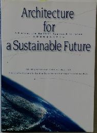 Architecture　ｆｏｒ　a Sustainable Future