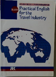 Practical English  for the　Travel Industry