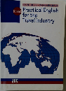 Practical English  for the　Travel Industry