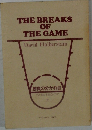 THE BREAKS OF  THE GAME　上