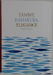 TAMMY,  KAMAKURA,  ELEGANCE