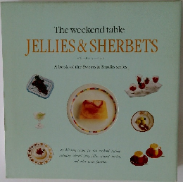 The weekend table　JELLIES & SHERBETS