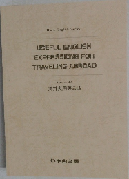 USEFUL ENGLISH  EXPRESSIONS FOR  TRAVELING ABROAD