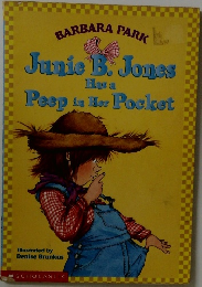 BARBARA PARK　Junie B. Jones  Has a  Peep in Her Pocket