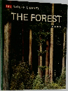LIFE NATURE LIBRARY  THE FOREST