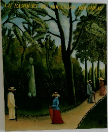 LE BANQUET DU DOUANIER ROUSSEAU