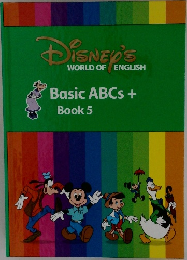 Disney's World Of English Basic ABC's + Book 5