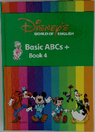 Disney's WORLD OF ENGLISH Basic ABCs +  Book 4