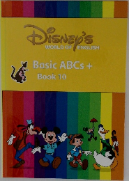 Disney's  WORLD OF ENGLISH　Basic ABCs +  Book 10