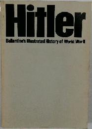 Hitler  Ballantine's Illustrated History of World War II