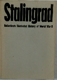 Stalingrad  Ballantine's Illustrated History of World War II