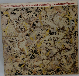 Three Decades of American Art selected by the Whitney Museum