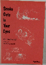 Smoke Gets  in  Your  Eyes