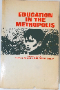 EDUCATION  IN THE  METROPOLIS