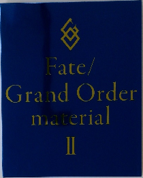 Fate/ Grand Order material II