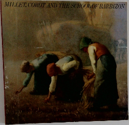MILLET, COROT AND THE SCHOOL OF BARBIZON