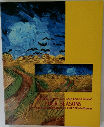 1993-1997 Vincent van Gogh and his Time-V  FOUR SEASONS