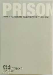 PRISON  CREATED BY PAUL T SCHEURING NOVELIZATION WRITTEN BY YUKIKO KOJIMA  VOL.4