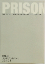PRISON  CREATED BY PAUL T SCHEURING NOVELIZATION WRITTEN BY YUKIKO KOJIMA  VOL.4