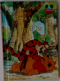 Winnie the Pooh and Tigger Too