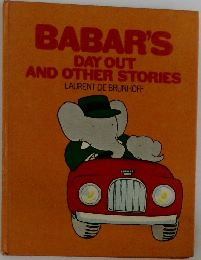 BABAR'S  DAY OUT  AND OTHER STORIES