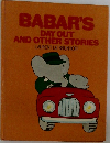 BABAR'S  DAY OUT  AND OTHER STORIES
