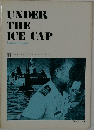 UNDER  THE  ICE CAP