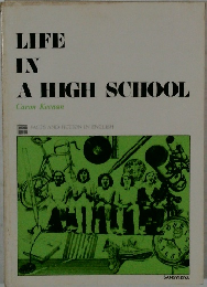 LIFE  IN  A HIGH SCHOOL