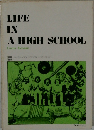 LIFE  IN  A HIGH SCHOOL