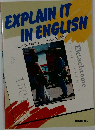 EXPLAIN IT  IN ENGLISH