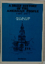 A BRIEF HISTORY  OF THE  AMERICAN PEOPLE  1607-1977