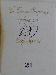 La Cuisine Europeenne  expliquee par  120  Chefs Japonais  24