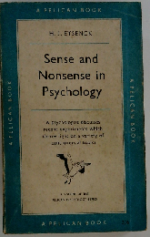 SENSE AND NONSENSE IN PSYCHOLOGY.