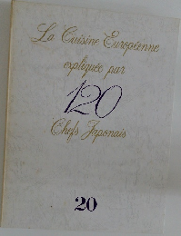 La Cuisine Europeenne  expliquee par  120  Chef's Japonais  20