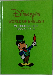 Disney's  WORLD OF ENGLISH  MOTHER'S GUIDE  (BOOKS 7, 8, 9)