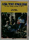 ASK THE ENGLISH  The English People and Their Way of Life