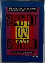 SAY　IT  IN  STYLE