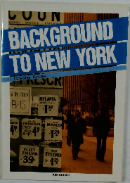 BACKGROUND TO NEW YORK