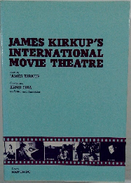 JAMES KIRKUP'S  INTERNATIONAL  MOVIE THEATRE