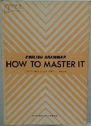 ENGLISH GRAMMAR  HOW TO MASTER IT