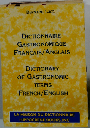 Gastronomique Dictionnaire/Gastronomic Terms Dictionary
