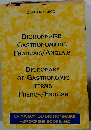 Gastronomique Dictionnaire/Gastronomic Terms Dictionary