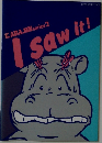 I saw it！