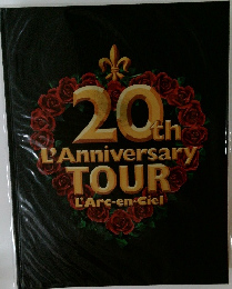 20th  L'Anniversary  TOUR  L'Arc-en-Ciel