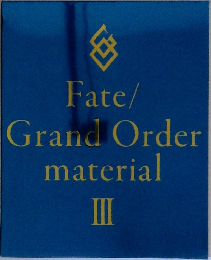 Fate/Grand Order  material  III
